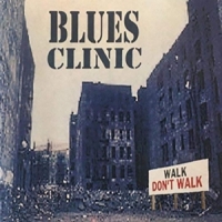 Blues Clinic Walk Don T Walk
