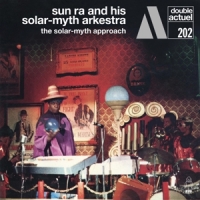 Sun Ra And His Solar-myth Arkestra The Solar-myth Approach