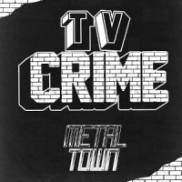 Tv Crime Metal Town