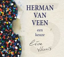 Veen, Herman Van Een Keuze, Live Thuis