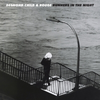 Desmond Child & Rouge Runners In The Night