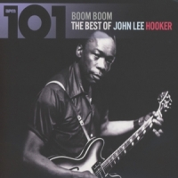 Hooker, John Lee 101 - Boom Boom