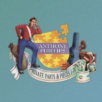 Phillips, Anthony Private Parts & Pieces I-iv