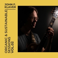 John F. Klaver Organic & Sustainable Sessions Vol.