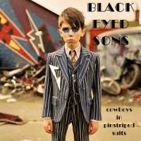 Black Eyed Sons Cowboys In Pinstriped Suits
