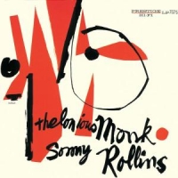Monk, Thelonious / Sonny Rollins Thelonious Monk & Sonny Rollins