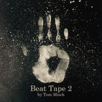 Misch, Tom Beat Tape 2