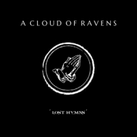 A Cloud Of Ravens Lost Hymns