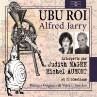 Magre, Judith & Michel Aumont E.a. ( Alfred Jarry  Ubu Roi