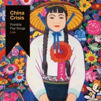 China Crisis Possible Pop Songs Live
