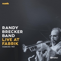 Brecker, Randy -band- Live At Fabrik, Hamburg 1987