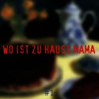 Various Wo Ist Zu Hause Mama