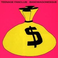 Teenage Fanclub Bandwagonesque