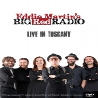 Martin, Eddie -big Red Radio- Live In Tuscany