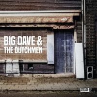 Big Dave & The Dutchmen Big Dave & The Dutchmen