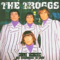 Troggs Wild Things