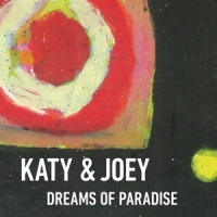 Katy & Joey Dreams Of Paradise