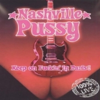 Nashville Pussy Keep On Fuckin  In Paris