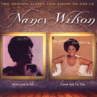 Wilson, Nancy All In Love Is Fair/come Get To This