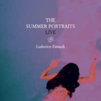 Einaudi, Ludovico The Summer Portraits Live
