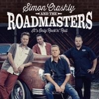 Crashly, Simon -& Roadmasters- It S Only Rock N Roll