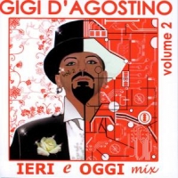 D'agostino, Gigi Ieri Oggi Mix Vol. 2