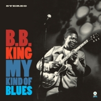 King, B.b. My Kind Of Blues -hq-
