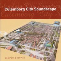 Veen, Jeroen Van & Marcel Bergmann Culemborg City Soundscape