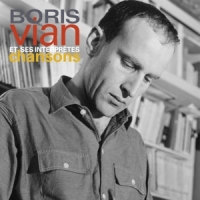 Vian, Boris Et Ses Interpretes Chansons