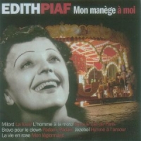 Piaf, Edith Mon Manege A Moi