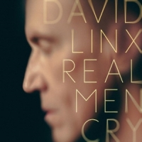 Linx, David Real Men Cry