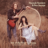 Sanders, Hannah & Ben Savage Ink Of The Rosy Morning