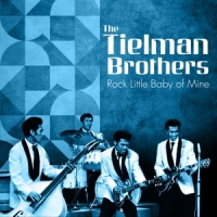 Tielman Brothers, The Rock Little Baby Of Mine