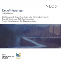 Frankfurt Radio Symphony Detlef Heu Detlef Heusinger Lulus Dream
