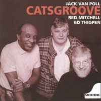 Jack Van Poll, Red Mitchell, Ed Thigp Cats Groove