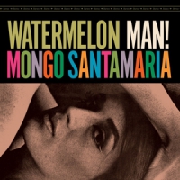 Santamaria, Mongo Watermelon Man