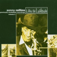 Rollins, Sonny Live In London Vol.2