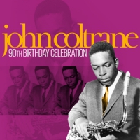 Coltrane, John 90th Birthday Celebration