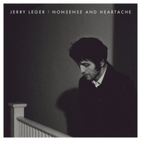 Leger, Jerry Nonsence And Heartache