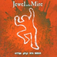 Jewel In The Mire Getting Away With Murder