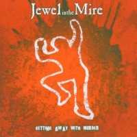 Jewel In The Mire Getting Away With Murder