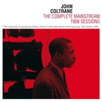 Coltrane, John Complete Mainstream 1958 Sessions