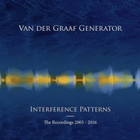 Van Der Graaf Generator Interference Patterns - The Recordings 2005-2016