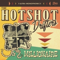 Hotshot Drifters, The Millionaire (10")