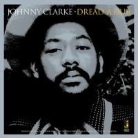 Clarke, Johnny Dread A Dub