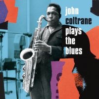 Coltrane, John Plays The Blues