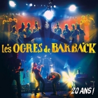 Ogres De Barback, Les 20 Ans!