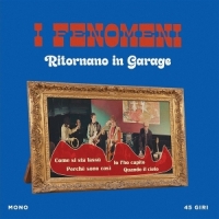 I Fenomeni Ritornano In Garage