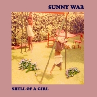 Sunny War Shell Of A Girl