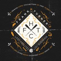 Turner, Frank Last Minutes And Lost Evenings